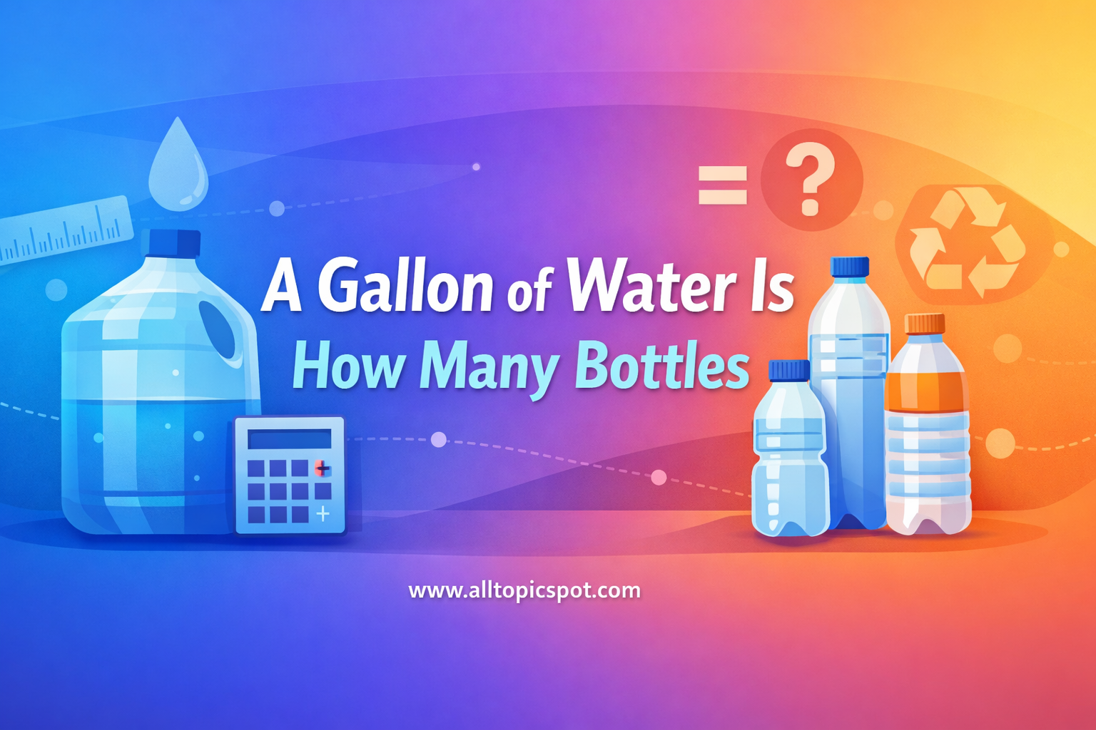 A Gallon of Water Is How Many Bottles