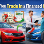 Can You Trade In a Financed Car?