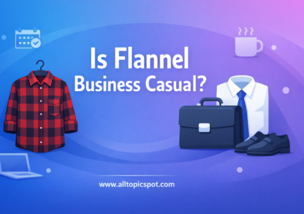 Is Flannel Business Casual?