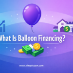 What Is Balloon Financing