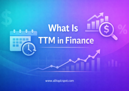 What Is TTM in Finance