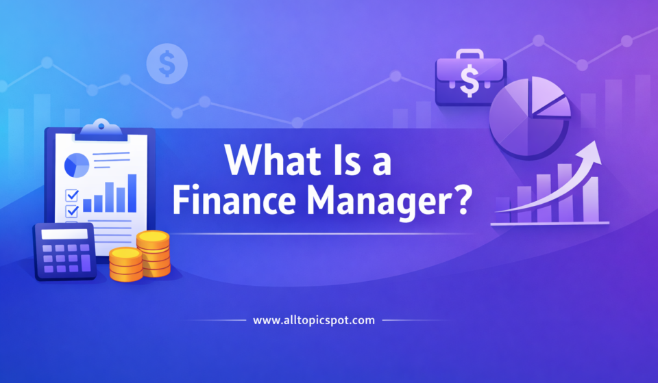 What Is a Finance Manager?