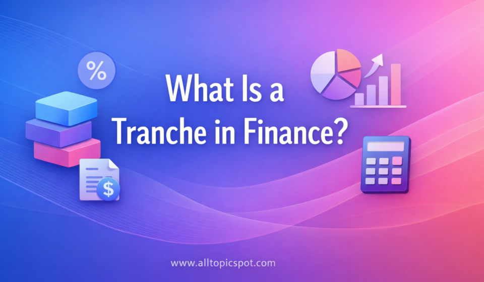 What Is a Tranche in Finance