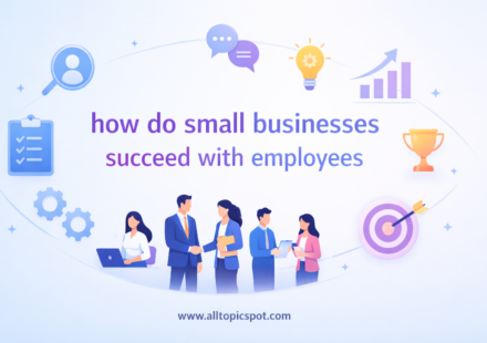 how do small businesses succeed with employees