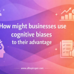 how might businesses use cognitive biases to their advantage