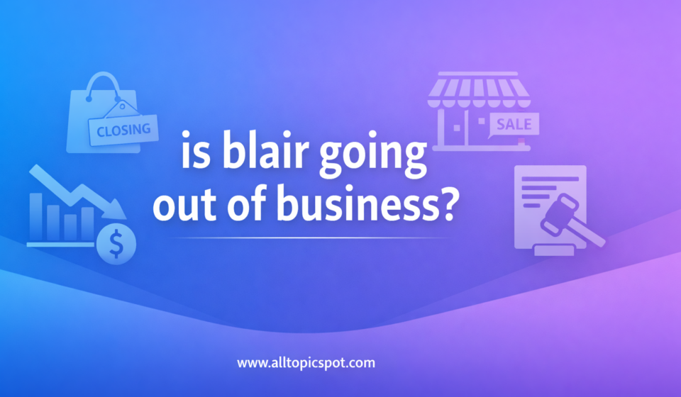 is blair going out of business