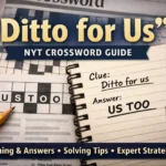 Ditto for Us NYT Crossword