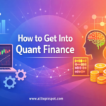How to Get Into Quant Finance