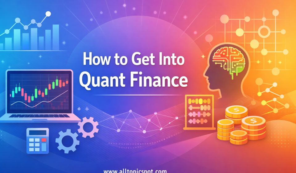 How to Get Into Quant Finance