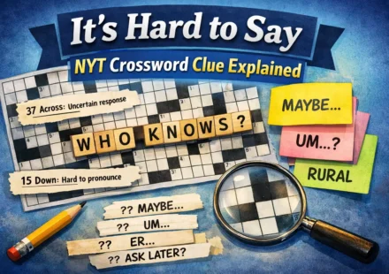 It’s Hard to Say NYT