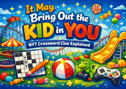 it may bring out the kid in you nyt