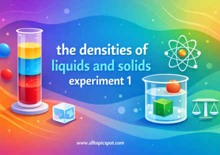 the densities of liquids and solids experiment 1