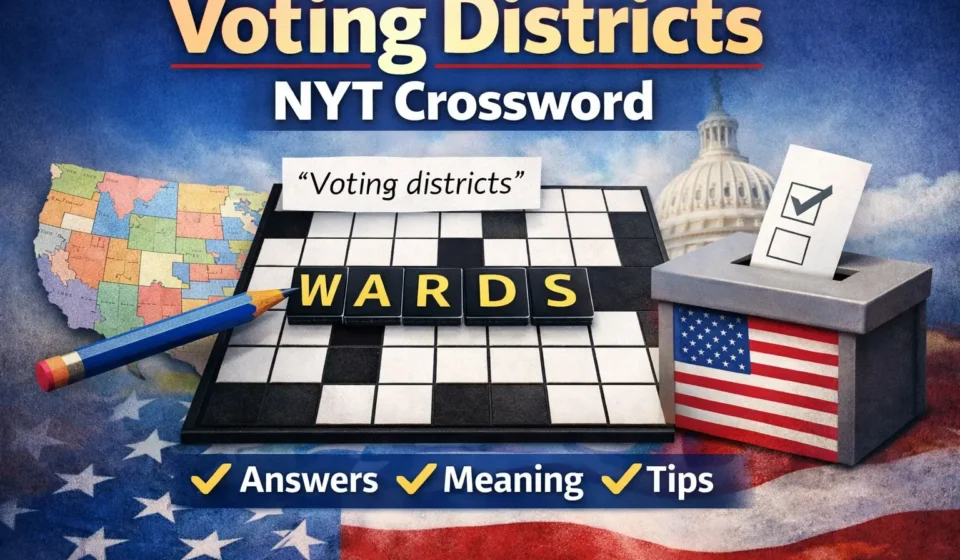 voting districts nyt crossword