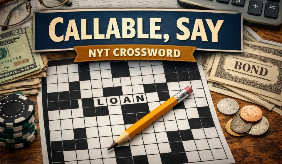callable say nyt crossword