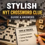 stylish nyt crossword clue
