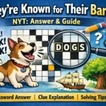 they're known for their bark nyt