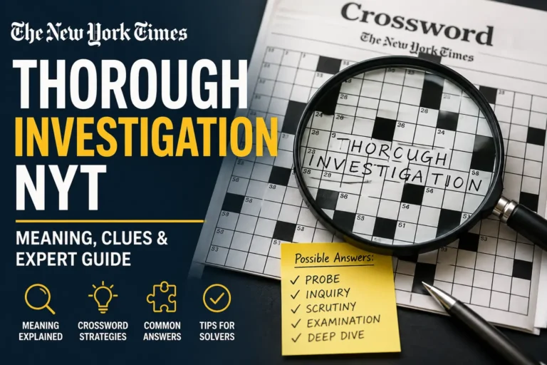 thorough investigation nyt