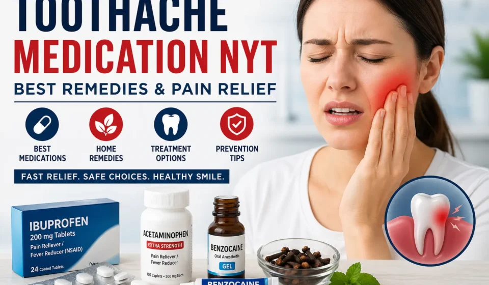 toothache medication nyt