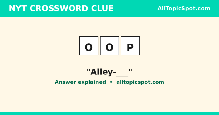 NYT Crossword answer OOP for the clue Alley-___