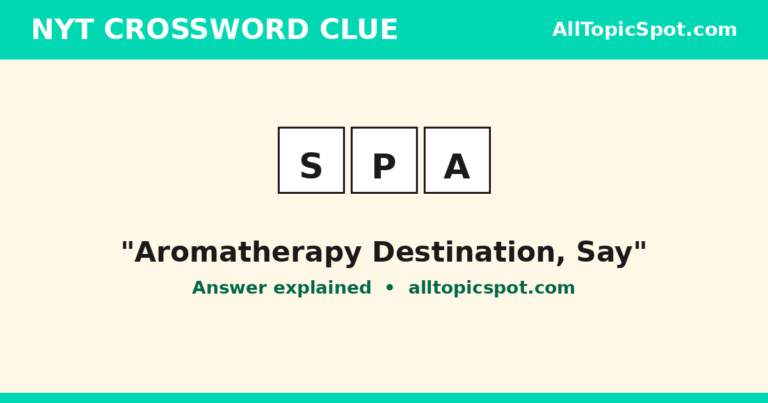 Aromatherapy destination, say NYT crossword clue