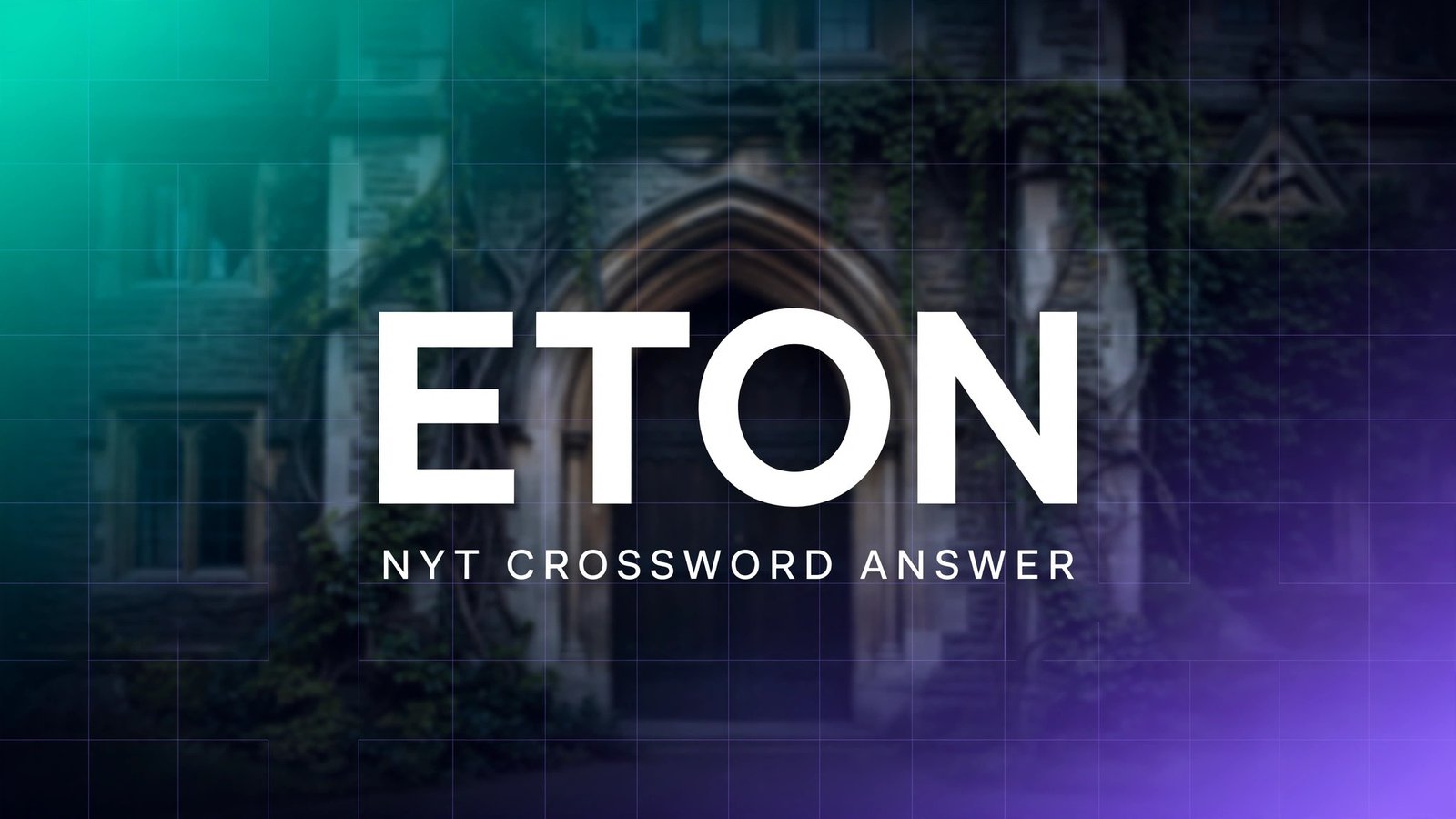 ETON NYT crossword answer to 'British school' clue with collegiate theme