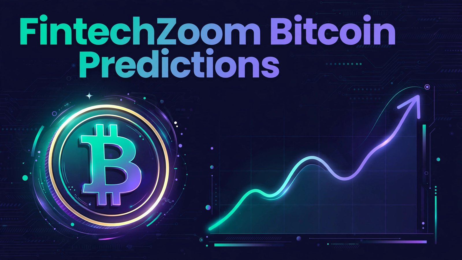 FintechZoom Bitcoin price predictions banner — glowing Bitcoin symbol with rising price chart